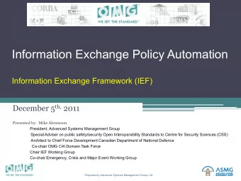 Information Exchange Policy Automation  Information Exchange Framework (IEF) December 5 th, 2011