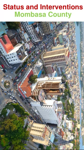 Mombasa County  Sub-Targets for the Project  Find methods of  Increase the  education within the