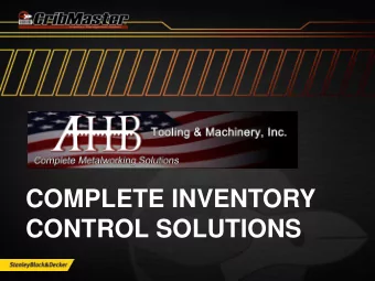 COMPLETE INVENTORY  CONTROL SOLUTIONS  WHY INVENTORY SOLUTIONS?  Secure long-term contracts