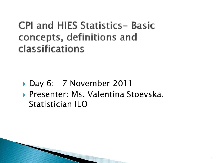 day 6 7 november 2011 presenter ms valentina stoevska