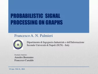 PROBABILISTIC  SIGNAL  PROCESSING ON GRAPHS  Francesco A. N. Palmieri  Dipartimento di Ingegneria