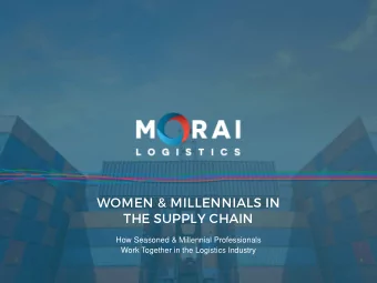 WOMEN &amp; MILLENNIALS IN  THE SUPPLY CHAIN  How Seasoned &amp; Millennial Professionals  Work
