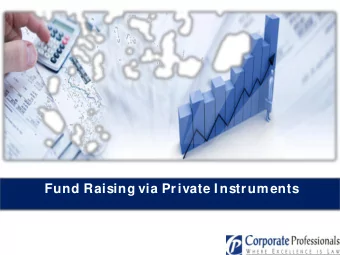 Fund Raising via Private I nstruments  Private Placement  A Genre for raising funds  Ambit of