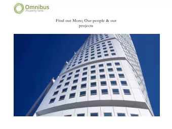 Find out More; Our people &amp; our  projects  The Strategy  The Fund The Omnibus Property Fund