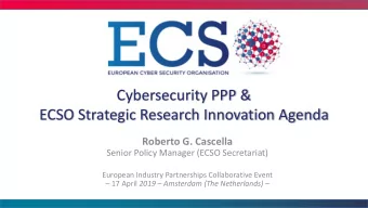 Cybersecurity PPP &amp;  ECSO Strategic Research Innovation Agenda  Roberto G. Cascella  Senior