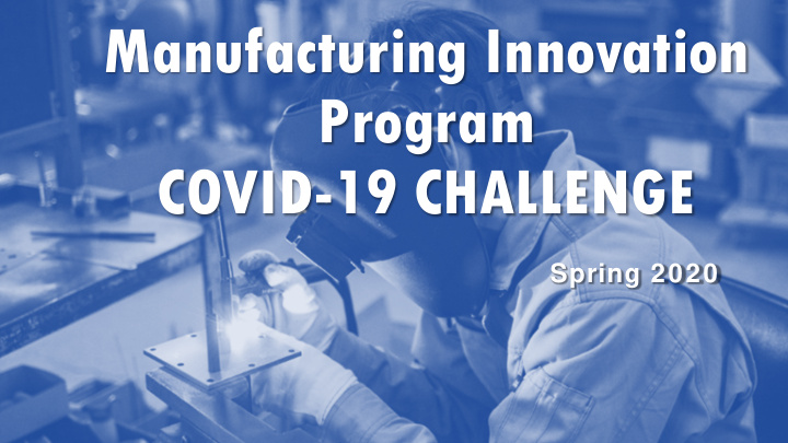 manufacturing innovation program covid 19 challenge