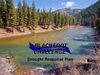 Drought Response Plan  Blackfoot Watershed  Blackfoot Watershed ~  1.5 million acres  North Fork