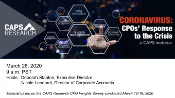 March 26, 2020  9 a.m. PST  Hosts:  Deborah Stanton, Executive Director  Nicole Leonardi, Director