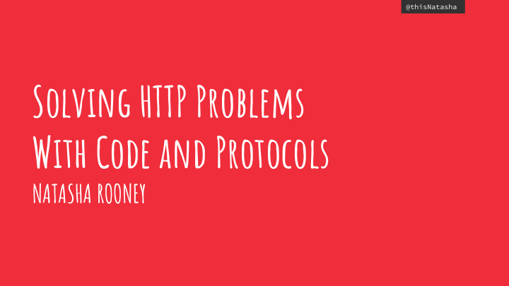 solving http problems with code and protocols