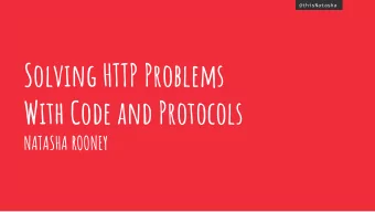 Solving HTTP Problems  With Code and Protocols  NATASHA ROONEY  @thisNatasha  Web 7. Application