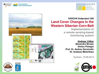 Land Cover Changes in the  Western Siberian Corn-Belt  Implementation of  a remote sensing-based