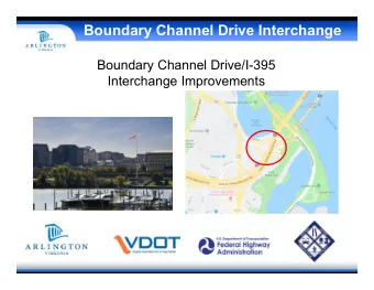 Boundary Channel Drive Interchange  Boundary Channel Drive/I-395  Interchange Improvements