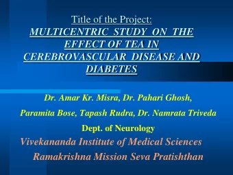 Title of the Project:  MULTICENTRIC  STUDY  ON  THE  EFFECT OF TEA IN  CEREBROVASCULAR  DISEASE AND