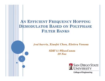 F REQUENCY H OPPING (FH)?  To Fit Legacy FH Modems into the Evolving  Wireless Standards  To