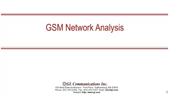 GSM Network Analysis  818 West Diamond Avenue - Third Floor,  Gaithersburg, MD 20878 Phone: (301)
