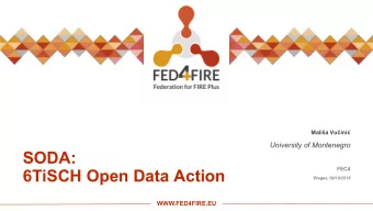 SODA:  FEC4  6TiSCH Open Data Action  Bruges, 09/10/2018  WWW.FED4FIRE.EU  SODA  6TISCH OPEN DATA