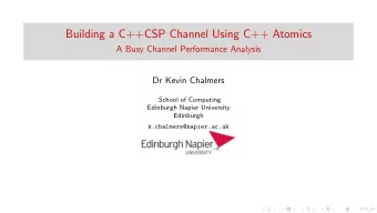 Building a C++CSP Channel Using C++ Atomics  A Busy Channel Performance Analysis  Dr Kevin Chalmers