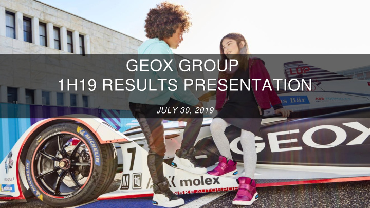 geox group 1h19 results presentation