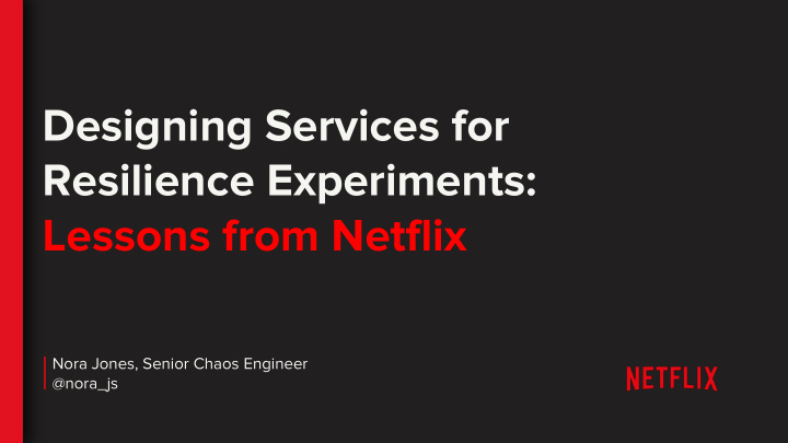 designing services for resilience experiments lessons