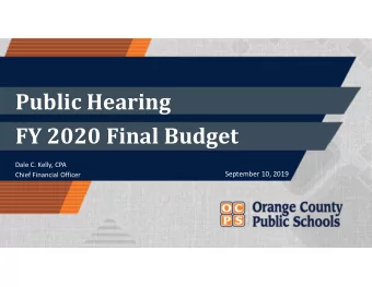 Public Hearing FY 2020 Final Budget  Dale C. Kelly, CPA  September 10, 2019  Chief Financial
