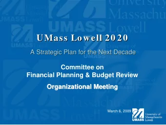 UMass Lowell 20 20  UMass Lowell 20 20  A Strategic Plan for the Next Decade  A Strategic Plan for