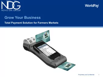 Grow Your Business  Total Payment Solution for Farmers Markets  Proprietary and Confidential  1