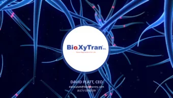 DAVID PLATT, CEO  david.platt@bioxytraninc.com  (617)-510-2539  Forward Looking Statement  This