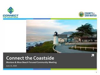 Connect the Coastside  Montara &amp; Moss Beach Focused Community Meeting  June 15, 2020  1