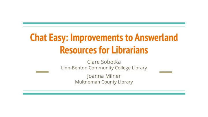 chat easy improvements to answerland resources for