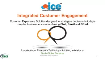 Integrated Customer Engagement  Customer Experience Solution designed to strategize decisions in