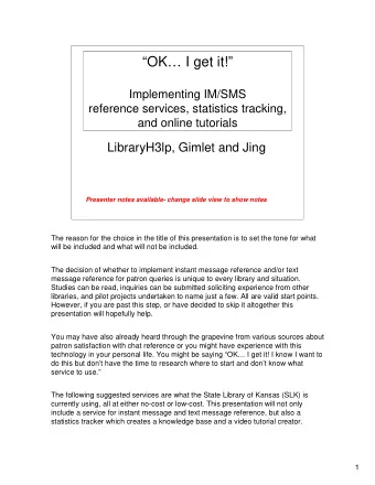 OK I get it!  Implementing IM/SMS  reference services, statistics tracking,  and online