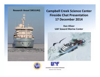 Campbell Creek Science Center  Fi Fireside Chat Presentation  id Ch t P  t ti 17 December 2014 Dan