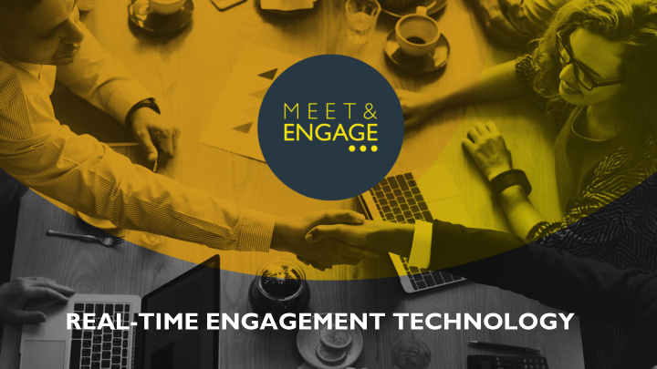 real time engagement technology