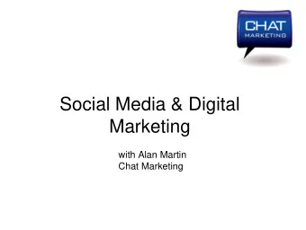 Social Media &amp; Digital  Marketing  with Alan Martin  Chat Marketing  Alan Martin  MD &amp;