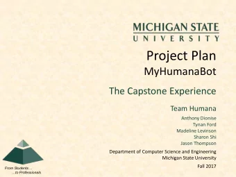 Project Plan  MyHumanaBot  The Capstone Experience  Team Humana  Anthony Dionise  Tynan Ford