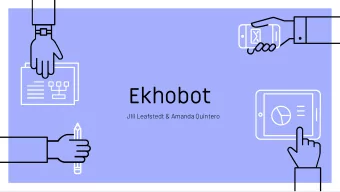 Ekhobot  JIll Leafstedt &amp; Amanda Quintero  Why?  To improve the retention of our first year