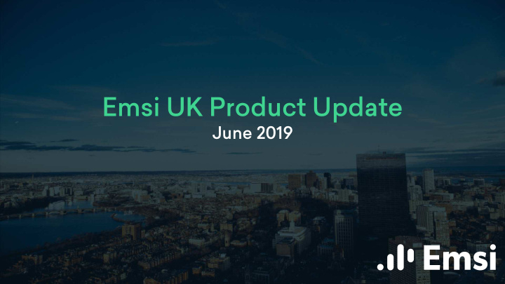 emsi uk product update