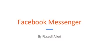 Facebook Messenger  By Russell Allert  Do you use Messenger  regularly? For business or  personal.