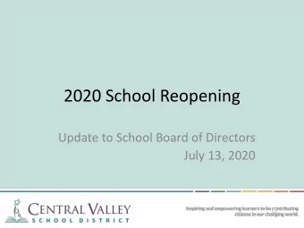2020 School Reopening  Update to School Board of Directors  July 13, 2020  Guiding Principles  The