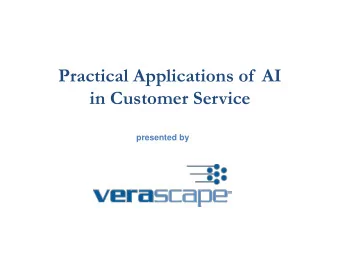 Practical Applications of  AI  in Customer Service  presented by Objective of  Todays Webinar