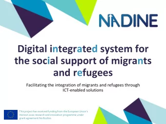Digital integrated system for  the social support of migrants  and refugees  Facilitating the