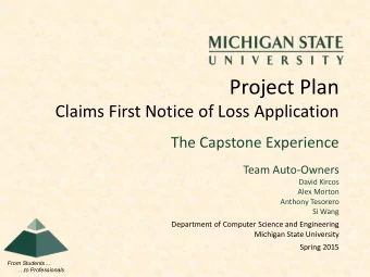 Project Plan  Claims First Notice of Loss Application  The Capstone Experience  Team Auto-Owners