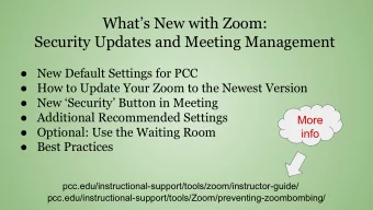 Whats New with Zoom:  Security Updates and Meeting Management  New Default Settings for PCC