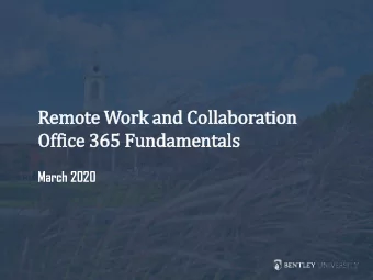 Remote Work and Coll  llaboration  Off  ffic  ice 365 Fundamentals  March 2020  Agenda  Office 365