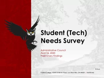 Student (Tech)  Needs Survey  Administrative Council  April 16, 2020  Preliminary Findings  E.Kuo