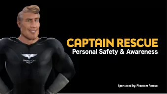 CAPTAIN RESCUE  Sponsored by: Phantom Rescue  The real dangers of  over-sharing online.  #TMI  We