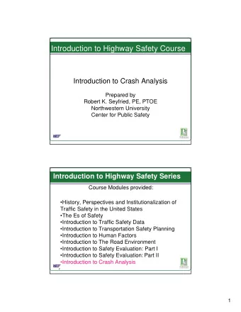 Introduction to Highway Safety Course  Introduction to Crash Analysis  Prepared by  Robert K.