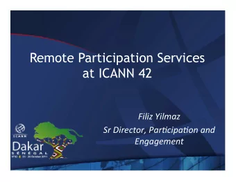 Remote Participation Services  at ICANN 42    Filiz  Yilmaz    Sr  Director,