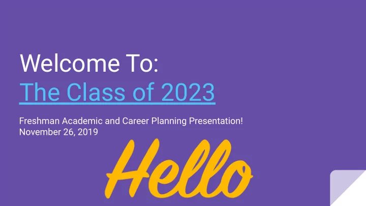 welcome to the class of 2023