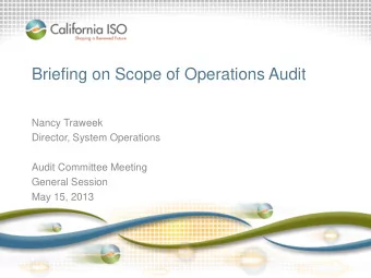 Briefing on Scope of Operations Audit  Nancy Traweek  Director, System Operations  Audit Committee